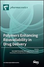 Polymers Enhancing Bioavailability in Drug Delivery