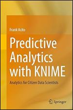 Predictive Analytics with KNIME: Analytics for Citizen Data Scientists