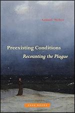 Preexisting Conditions: Recounting the Plague