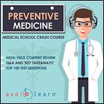 Preventive Medicine - Medical School Crash Course [Audiobook]