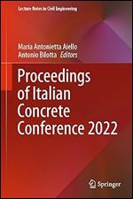 Proceedings of Italian Concrete Conference 2022 (Lecture Notes in Civil Engineering, 435)