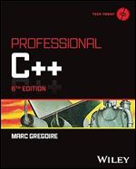 Professional C++ (Tech Today), 6th Edition