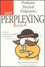 Professor Percival Pinkerton's Most Perplexing Puzzles