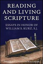 Reading and Living Scripture: Essays in Honor of William S. Kurz, S. J.