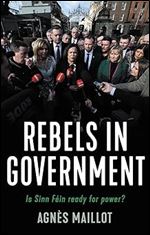 Rebels in government: Is Sinn F in ready for power?