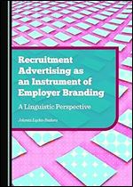 Recruitment Advertising as an Instrument of Employer Branding: A Linguistic Perspective