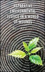 Reparative Environmental Justice in a World of Wounds