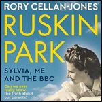 Ruskin Park Sylvia, Me and the BBC [Audiobook]