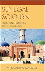 Senegal Sojourn: Selections from One Teacher's Journal