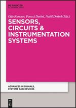 Sensors, Circuits & Instrumentation Systems (Advances in Systems, Signals and Devices, 2) ,1st Edition