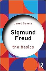 Sigmund Freud (The Basics)
