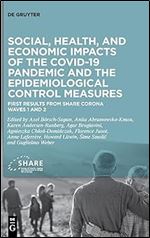 Social, health, and economic impacts of the COVID-19 pandemic and the epidemiological control measures: First results from SHARE Corona Waves 1 and 2