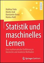 Statistik und maschinelles Lernen: Eine mathematische Einf hrung in klassische und moderne Methoden (German Edition)