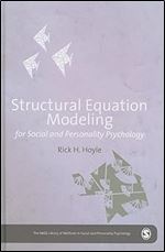 Structural Equation Modeling for Social and Personality Psychology (The SAGE Library of Methods in Social and Personality Psychology)