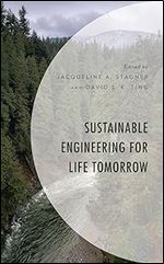 Sustainable Engineering for Life Tomorrow (Environment and Society)
