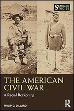 The American Civil War: A Racial Reckoning (Seminar Studies)