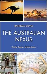 The Australian Nexus: At the Center of the Storm