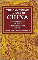 The Cambridge History of China: Volume 2, The Six Dynasties, 220 589