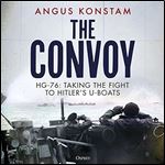 The Convoy HG76 Taking the Fight to Hitler's Uboats [Audiobook]