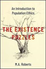The Existence Puzzles: An Introduction to Population Ethics