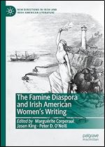 The Famine Diaspora and Irish American Women's Writing (New Directions in Irish and Irish American Literature)