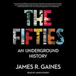 The Fifties An Underground History (2024) [Audiobook]