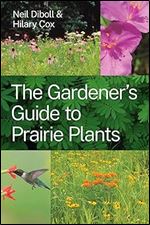 The Gardener's Guide to Prairie Plants