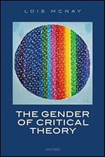 The Gender of Critical Theory: On the Experiential Grounds of Critique