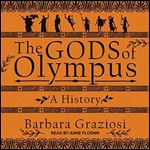 The Gods of Olympus A History [Audiobook]
