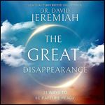 The Great Disappearance 31 Ways to Be Rapture Ready [Audiobook]