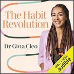The Habit Revolution Simple Steps to Rewire Your Brain for Powerful Habit Change [Audiobook]