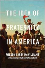 The Idea of Fraternity in America Ed 50