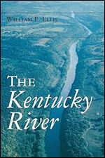 The Kentucky River (Ohio River Valley Series) Ed 2