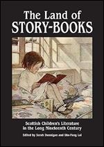 The Land of Story-Books: Scottish Children's Literature in the Long Nineteenth Century (Occasional Papers)