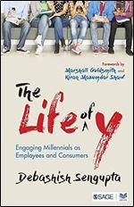 The Life of Y: Engaging Millennials as Employees and Consumers