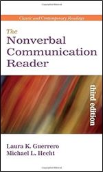 The Nonverbal Communication Reader: Classic and Contemporary Readings, 3/E Ed 3