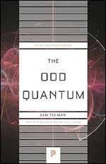 The Odd Quantum (Princeton Science Library, 141)