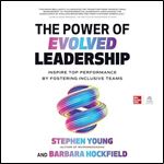 The Power of Evolved Leadership Inspire Top Performance [Audiobook]