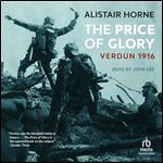 The Price of Glory: Verdun 1916 [Audiobook]