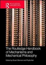 The Routledge Handbook of Mechanisms and Mechanical Philosophy (Routledge Handbooks in Philosophy)