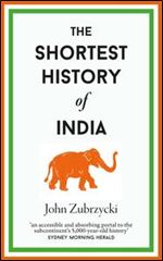 The Shortest History of India (Shortest Histories)