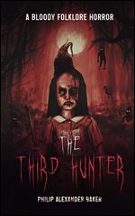 The Third Hunter: A bloody folklore horror (Hanging Hill Lane)