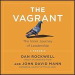 The Vagrant The Inner Journey of Leadership A Parable [Audiobook]