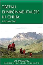 Tibetan Environmentalists in China: The King of Dzi (Studies in Modern Tibetan Culture)