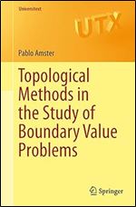 Topological Methods in the Study of Boundary Value Problems (Universitext)
