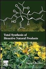 Total Synthesis of Bioactive Natural Products