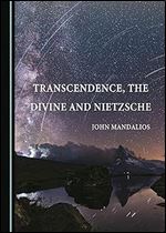 Transcendence, the Divine and Nietzsche
