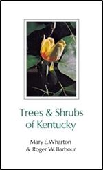 Trees and Shrubs of Kentucky (Kentucky Nature Studies)