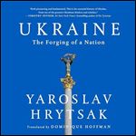 Ukraine The Forging of a Nation [Audiobook]