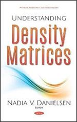 Understanding Density Matrices